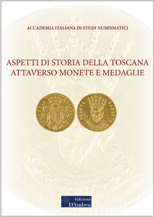 Raccoglie una interessante miscellanea di contributi sulle monete, le medaglie e la storia della Toscana il nuovo volume dell'Accademia italiana di studi numismatici