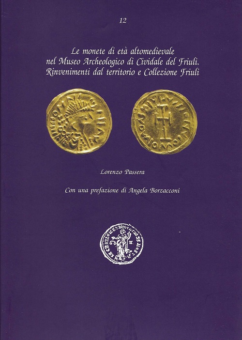 La copertina del dodicesimo volume della "Collana di numismatica e scienze affini" della SNI dedicato alle monete alotmedioevali di Cividale