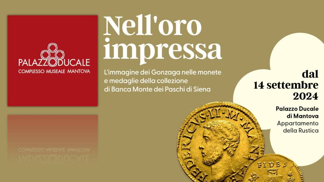 nell oro impressa mostra monete medaglie gettoni gonzaga palazzo ducale mantova monte dei paschi di siena magnaguti casero oro argento numismatica