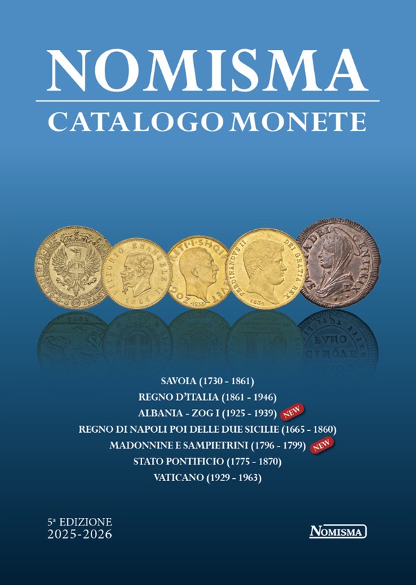 catalogo monete noisma 2025-2026 oro argento rame mistura regno d'italia stato pontificio regno di napoli madonnine sampietrini albania rarità collezione aste quotazione prezzi lire centesimi